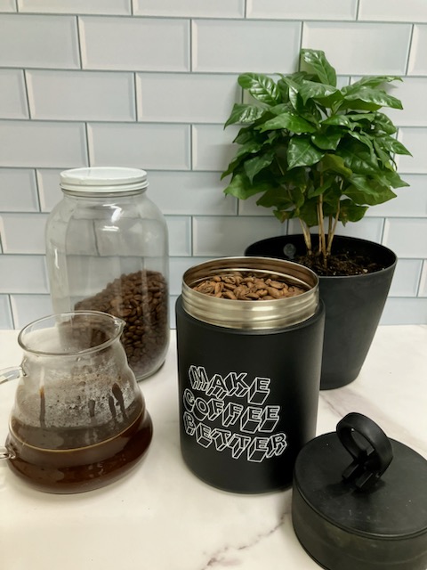 Keeping it Fresh!  (It being the coffee…)